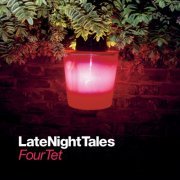 Four Tet - Late Night Tales: Four Tet (2005)