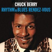 Chuck Berry - Rhythm and Blues Rendez-Vous Plus Rockin At The Hops (Reissue, Remastered) (1960-62/2019)