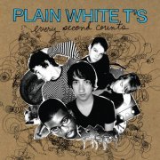 Plain White T's - Every Second Counts (2006)