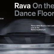 Enrico Rava, Parco della Musica Jazz Lab - Rava On The Dance Floor (2012)