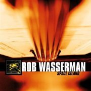 Rob Wasserman - Space Island (2000)