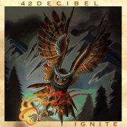 42 Decibel - Ignite (2019) FLAC