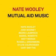 Nate Wooley - Mutual Aid Music (2021)