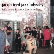 Jacob Fred Jazz Odyssey - Live At The Lincoln Continental (1995/2023)