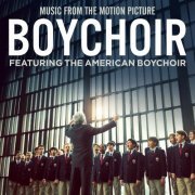 The American Boychoir - Boychoir (Music From The Motion Picture) (2015)