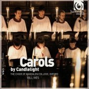 The Choir of Magdalen College, Oxford - Carols by Candlelight (The Choir of Magdalen College, Oxford, Bill Ives) (2009)