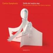 Cantica Symphonia - Vocal Music - Past and Present Reflections of the Marian Inspiration (2008)