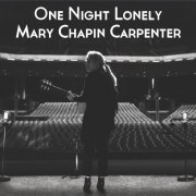 Mary Chapin Carpenter - One Night Lonely (2021) [Hi-Res]