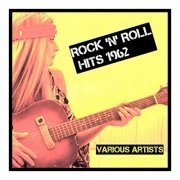 VA - Rock 'N' Roll Hits 1962 (2019)