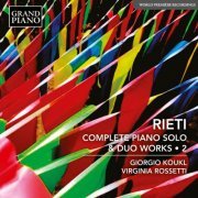 Giorgio Koukl and Virginia Rossetti - Rieti: Complete Piano Solo & Duo Works, Vol. 2 (2024) [Hi-Res]