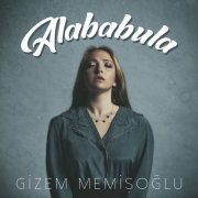 Gizem Memişoğlu - Alababula (2019) [Hi-Res]