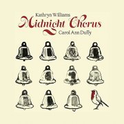 Kathryn Williams, Carol Ann Duffy - Midnight Chorus (2021)
