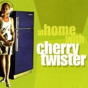 Cherry Twister - At Home With Cherry Twister (1999)