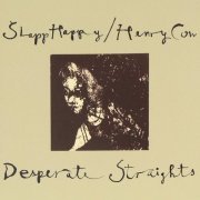 Henry Cow & Slapp Happy - Desperate Straights (1975)