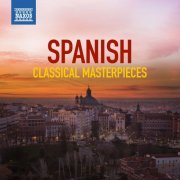 Various Artists - Spanish Classical Masterpieces (2024)