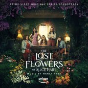 Hania Rani - The Lost Flowers of Alice Hart (Prime Video Original Series Soundtrack) (2023) [Hi-Res]