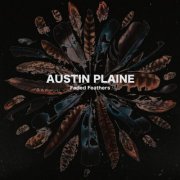 Austin Plaine - Faded Feathers (2023) Hi Res