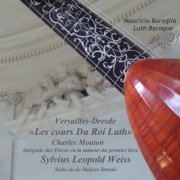 Mauricio Buraglia - Versailles Et Dresde Les Cours Du Roi Luth (2016)