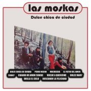 Las Moskas ‎– Dulce Chica De Ciudad (Reissue) (1972/2016)