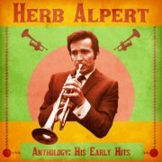 Herb Alpert's Tijuana Brass - Anthology: His Early Hits (Remastered) (2020)