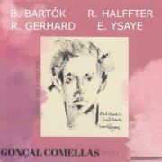 Gonçal Comellas - Gonçal Comellas - Bartók - Haffter - Gerhard - Ysaye (2023)