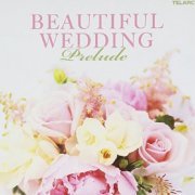 VA - Beautiful Wedding Prelude (2008)