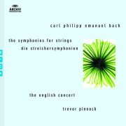 The English Concert, Trevor Pinnock - C.P. E. Bach: Symphonies for Strings (2004)