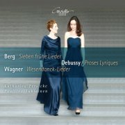 Katharina Persicke, Pauliina Tukiainen - Berg, Debussy & Wagner: Works for Voice & Piano (2014) [Hi-Res]