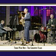Three Wise Men - The Gershwin Years (Live) (2024) Hi Res