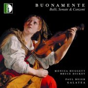Monica Huggett, Bruce Dickey, Paul Beier, Galatea - Buonamente: Balli, sonate & canzoni (2003)