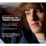 Alexander Maria Wagner, Sofia Philharmonic Orchestra, Alexei Kornienko - Alexander Maria Wagner: Symphony No. 1 'Kraftwerk' (2012)