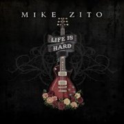 Mike Zito - Life Is Hard (2024) [Hi-Res]