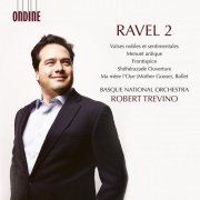 Basque National Orchestra & Robert Trevino - Ravel: Orchestral Works, Vol. 2 (2022) [Hi-Res]