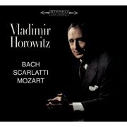 Vladimir Horowitz - Bach, Scarlatti & Mozart: Piano Works (2003)