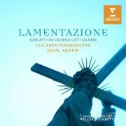Choir of Les Arts Florissants & Les Arts Florissants, Paul Agnew - Lamentazione (Scarlatti, Leo, Legrenzi, Lotti, Caldara) (2011) [Hi-Res]
