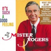Mister Rogers - It's Such a Good Feeling: The Best of Mister Rogers (2019)