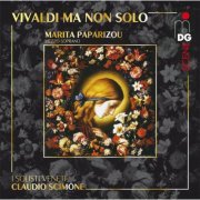 Marita Paparizou, Claudio Scimone, I Solisti Veneti - Vivaldi: Ma non solo (2012)