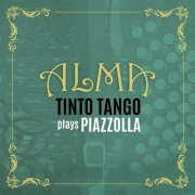 Tinto Tango, Mariano Dugatkin - ALMA - Tinto Tango plays Piazzolla (2024) [Hi-Res]