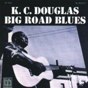 K.C. Douglas - Big Road Blues (1994)