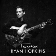 Ryan Hopkins - Twenties (2023) Hi Res