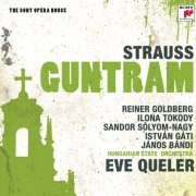 Reiner Goldberg, Ilona Tokody, Eve Queler - Strauss: Guntram, op. 25 (2009)