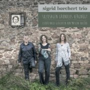 Sigrid Borchert Trio - Sozusagen grundlos vergnügt - Lieder nach Gedichte (2022)