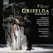 Mariam Battistelli, Francesca Ascioti, Carmela Remigio, Raffaele Pe - Alessandro Scarlatti: Griselda, Op. 114, R. 357/66 (Live) (2022) [Hi-Res]