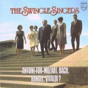 The Swingle Singers - Anyone for Mozart, Bach, Handel,Vivaldi? (1965) FLAC