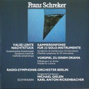 Michael Gielen, Karl Anton Rickenbacher - Franz Schreker: Orchestral Works (1986) CD-Rip