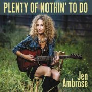 Jen Ambrose - Plenty of Nothin' to Do (2024)