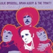 Julie Driscoll, Brian Auger & The Trinity - A Kind Of Love In: 1967-1971 (2004)