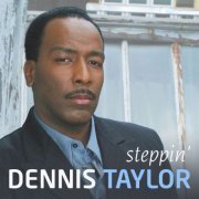 Dennis Taylor - Steppin' (2002)