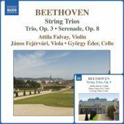 Attila Falvay, Janos Fejervari, Gyorgy Eder - Beethoven: Complete String Trios, Vol. 1-2 (2006-2010)