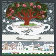 James Yorkston - The Cellardyke Recording and Wassailing Society (2014)